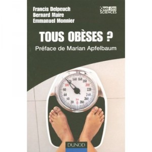 Tous Obeses ? Vent De Panique Sur La Planete - Francois Delpeuch , Bernard Maire , Emmanuel Monnier