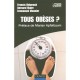 Tous Obeses ? Vent De Panique Sur La Planete - Francois Delpeuch , Bernard Maire , Emmanuel Monnier