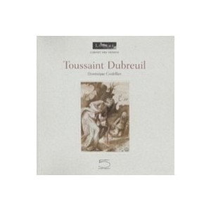 Toussaint Dubreuil - Dominique Cordellier