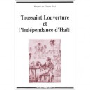 Toussaint Louverture Et L'independance D'haiti - Jacques De Cauna