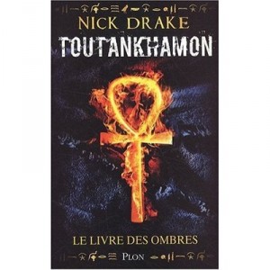 Toutankhamon , Le Livre Des Ombres - Nick Drake