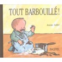 Tout Barbouille - Jeanne Ashbe