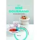 Tout Bebe Gourmand - Laurence Dalon