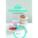 Tout Bebe Gourmand - Laurence Dalon