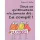 Tout Ce Qu'einstein N'a Jamais Dit : La Compil ! - Robert L. Wolke