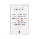 Tout Ce Que Vous Avez Voulu Savoir Sur Israel Sans Oser Le Demander - J-c Barreau