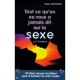 Tout Ce Qu'on Ne Vous A Jamais Dit Sur Le Sexe Et L'amour - Pepper Schwartz