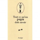 Tout Ce Qu'un Papa Doit Savoir - Pierre Ripert