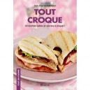 Tout Croque , 30 Recettes Salees Et Sucrees A Croquer ! - Jean-charles Karmann