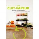 Tout Cuit-vapeur , 30 Recettes Saines Et Delicieuses - Jean-charles Karmann