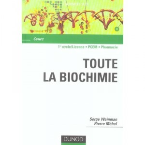 The entire Biochemistry, 1st Cycle / license, CDR, Pharmacy - Serge Weinman, Pierre Mehul