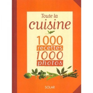 All The Kitchen, Recipes 1000 Photos 1000 - Collectif
