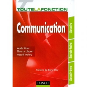 Toute La Fonction , Communication - Assael Adary , Thierry Libaert , Aude Riom
