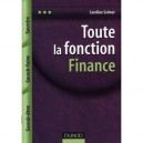 Toute La Fonction Finance , Savoir-etre, Savoir-faire, Savoirs - Caroline Selmer