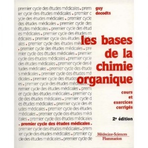 Les Bases De La Chimie Organique - Guy Decodts