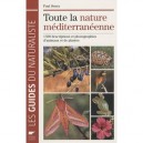 Toute La Nature Mediterraneenne , 1500 Description Et Photographie D'animaux Et De Plantes - Paul Sterry
