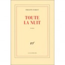 Toute La Nuit - Philippe Forest
