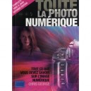 Toute La Photo Numerique , Tout Ce Que Vous Devez Savoir Sur L'image Numerique - Chris George