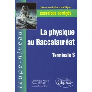 In all physics Ts, corrected exercises with course outlines Sheets - Dominique Meier, Pierre Andrieu, Manuel Marco