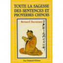 Toute La Sagesse Des Sentences Et Proverbes Chinois - Ducourant Bernard