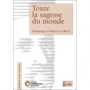 Toute La Sagesse Du Monde , Hommage A Maurice Gilbert - Francoise Mies