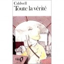 Toute La Verite - Erskine Caldwell