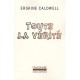Toute La Verite - Erskine Caldwell