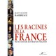 Les Racines De La France , Notre Histoire Des Origines A Nos Jours - Jean-claude Barreau
