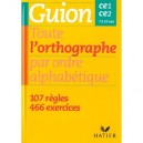 Toute L'orthographe Ce1 Ce2 Cm1 - J-j Gion