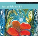 Toute Petite Histoire D'o - Veronique Deroide