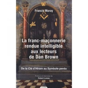 Toutes Les Clefs Pour Decrypter Le Symbole Perdu - Francis Moray