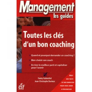 Toutes Les Cles D'un Bon Coaching , Management Les Guides - Fanny Guinochet , Jean-christophe Durieux