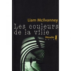Les Couleurs De La Ville - Liam Mcilvanney