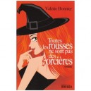 Toutes Les Rousses Ne Sont Pas Des Sorcieres - Valerie Bonnier