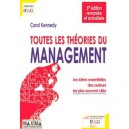 Toutes Les Theories Du Management , Les Idees Essentielles Des Auteurs Les Plus Souvent Cites (5e Edition) - Carol Kennedy