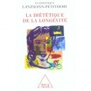 La Dietetique De La Longevite , Bien Manger Et Vivre Longtemps En Bonne Sante - Dominique Lanzmann-petithory