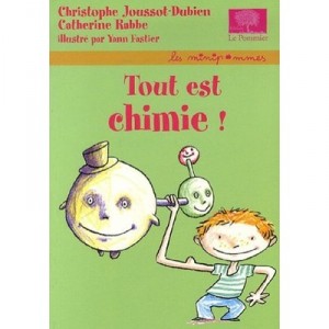 Tout Est Chimie - Christophe Joussot-dubien , Catherine Rabbe