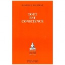 Tout Est Conscience - Ramesh S. Balsekar