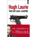 Tout Est Sous Controle - Hugh Laurie