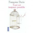Tout Est Toujours Possible - Francoise Dorin