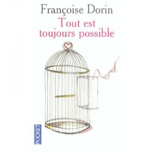 Tout Est Toujours Possible - Francoise Dorin