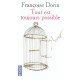 Tout Est Toujours Possible - Francoise Dorin