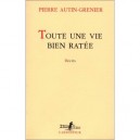Toute Une Vie Bien Ratee - Pierre Autin-grenier