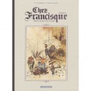 Chez Francisque T.4 , Tout Fout Le Camp - Yan Lindingre , Manu Larcenet