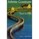 Tout La-bas - Arlette Cousture