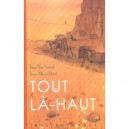 Tout La-haut - Inge Van Gestel , Jean-marie Oriot