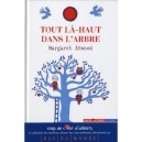 Tout La-haut Dans L'arbre - Margaret Atwood