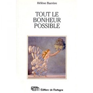 Tout Le Bonheur Possible - Jean-jacques Barrere