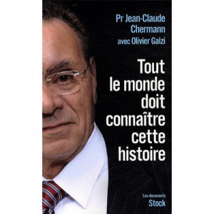 Everyone should know this story - Jean-Claude Chermann, Olivier Galzi