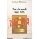 Tout Le Monde Vous Dira Non - Hubert Mansion